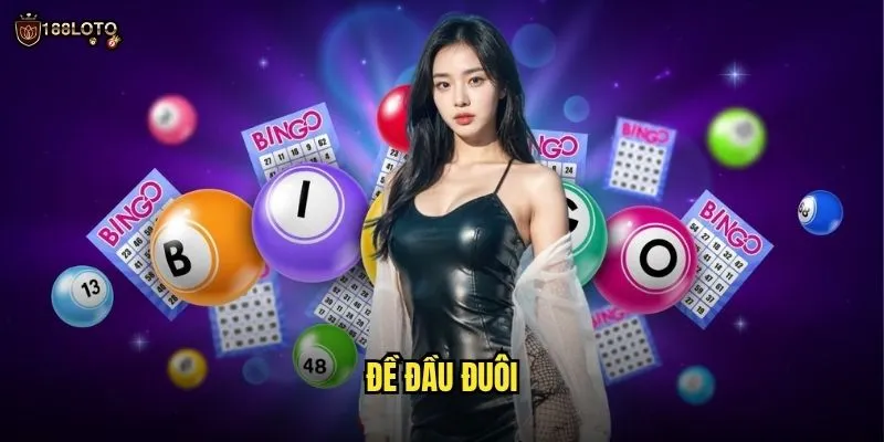 Đề Đầu Đuôi 188loto Dễ Chơi Với Tỷ Lệ Ăn Hấp Dẫn 1 Đề Đầu Đuôi