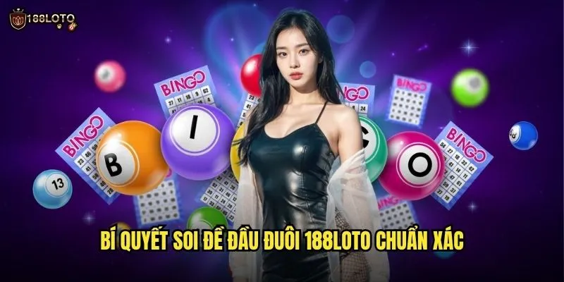 Đề Đầu Đuôi 188loto Dễ Chơi Với Tỷ Lệ Ăn Hấp Dẫn 3 Bí Quyết Soi Đề Đầu Đuôi 188loto Chuẩn Xác