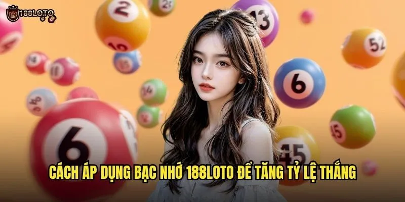 Bạc Nhớ 188loto: Thuật Ngữ Độc Đáo Trong Cộng Đồng Lô Đề 3 Cách áp dụng bạc nhớ 188loto để tăng tỷ lệ thắng