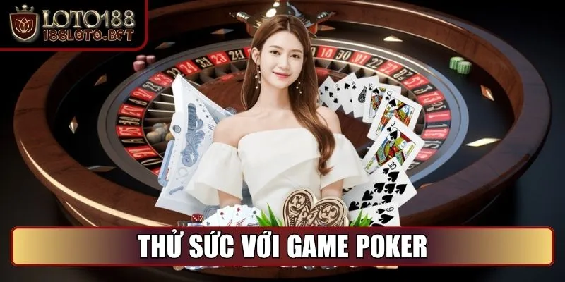 188loto - Nhà Cái Uy Tín, Link Mới Nhất 2025, Ưu Đãi Hấp Dẫn 15 Thử sức với game Poker