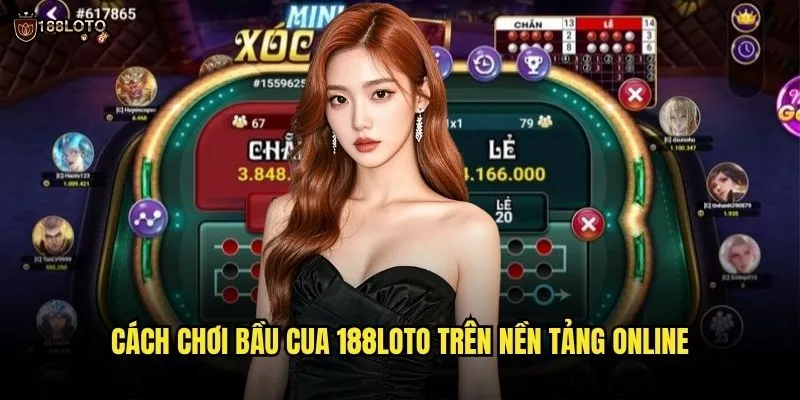 Bầu Cua 188loto Trực Tuyến Tỷ Lệ Thưởng Cực Khủng 2 Cách Chơi Bầu Cua 188loto Trên Nền Tảng Online