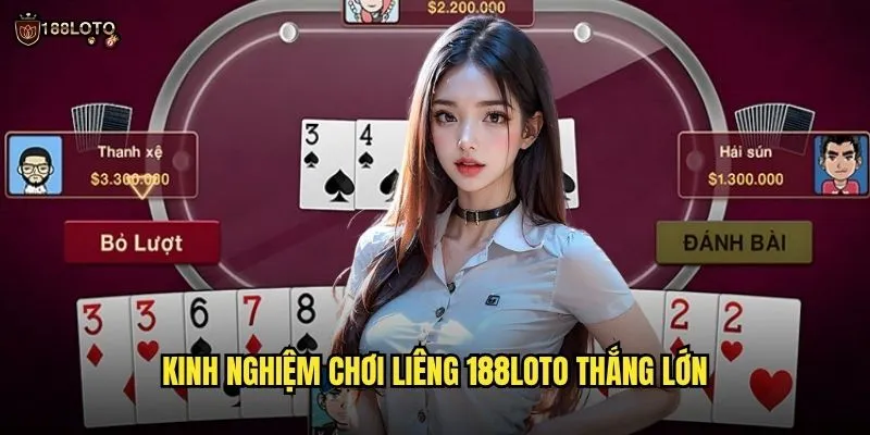 Liêng 188loto Thú Vị Với Tỷ Lệ Thắng Cực Cao Mỗi Ngày 3 Kinh Nghiệm Chơi Liêng 188loto Thắng Lớn