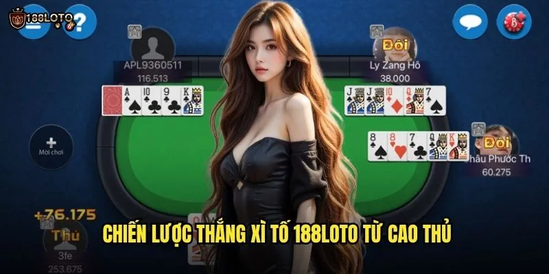 Xì Tố 188loto Đẳng Cấp Cùng Dealer Chuyên Nghiệp 3 Chiến Lược Thắng Xì Tố 188loto Từ Cao Thủ