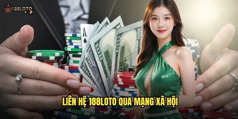 Liên Hệ 188loto - Hỗ Trợ Khách Hàng 24/7 Nhanh Chóng Và Chuyên Nghiệp 2 Liên Hệ 188loto Qua Mạng Xã Hội