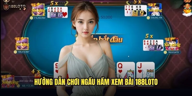 Ngầu Hầm Xem Bài 188loto Độc Đáo Và Thú Vị Nhất 2 Hướng Dẫn Chơi Ngầu Hầm Xem Bài 188loto