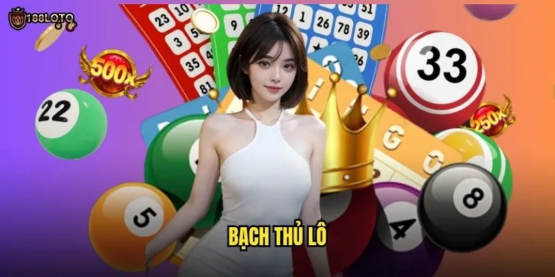 Bạch Thủ Lô 188loto Chuẩn Xác Với Tỷ Lệ Trúng Cao Nhất 1 Bạch Thủ Lô